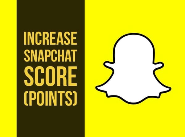 Increase Your Snapchat Score Fast On Android & IOS Devices